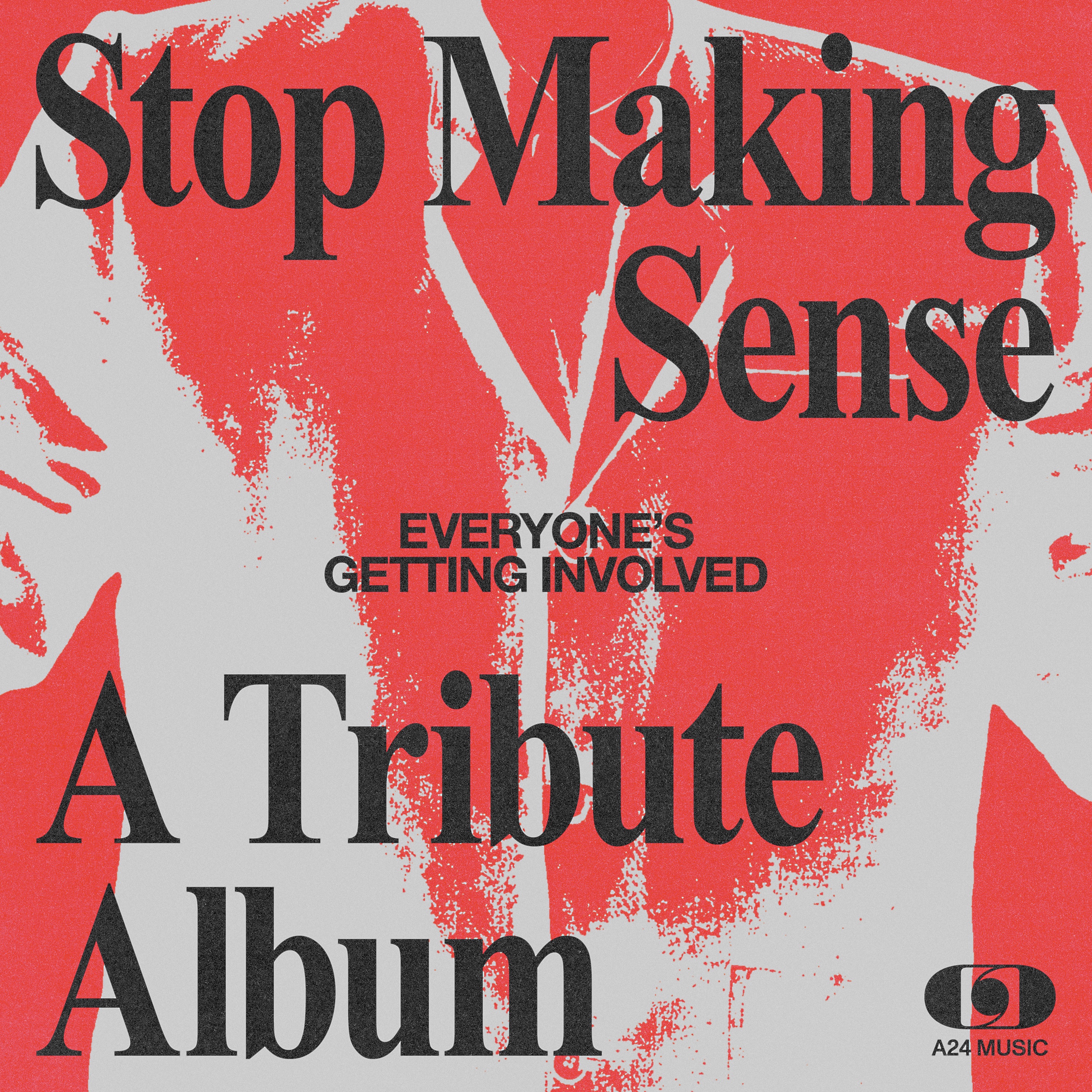  Everyone’s Getting Involved: A Tribute To Talking Heads’ Stop Making Sense